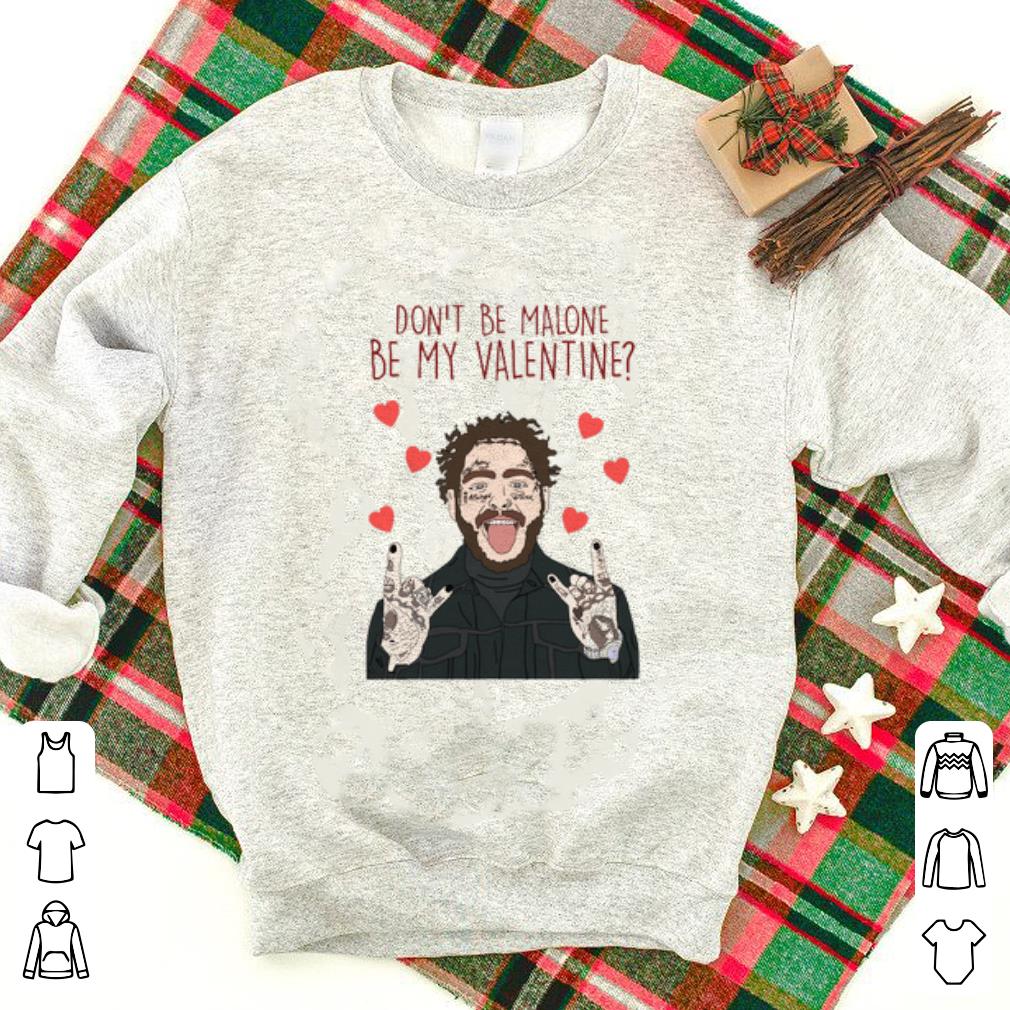 Awesome Don’t Be Malone Be My Valentine Post Malone Pun shirt