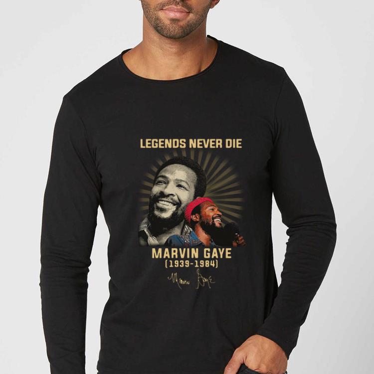 Awesome Legends Never Die Marvin Gaye 1939 1984 Signature shirt