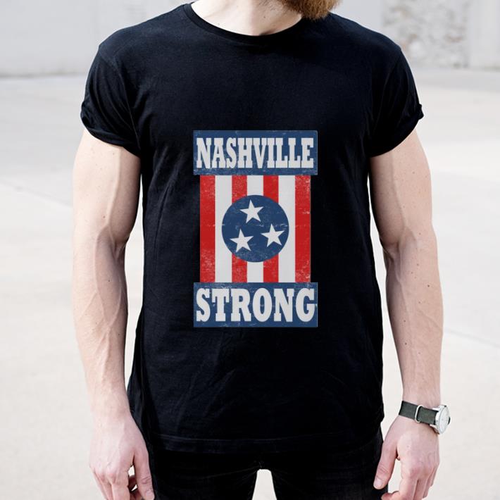 Awesome Nashville Strong I Believe In Nashville shirt