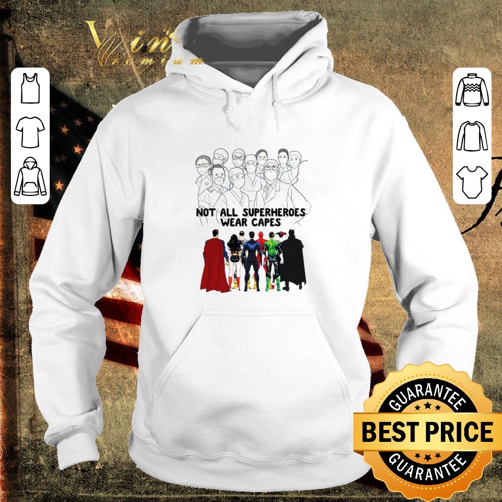 Awesome Not all superheroes wear capes Doctor Nurse fighting Coronavirus shirt