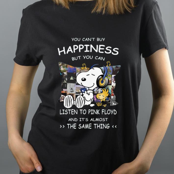 Awesome Snoopy You Can’t Buy Happiness But You Can Listen To Pink Floyd shirt