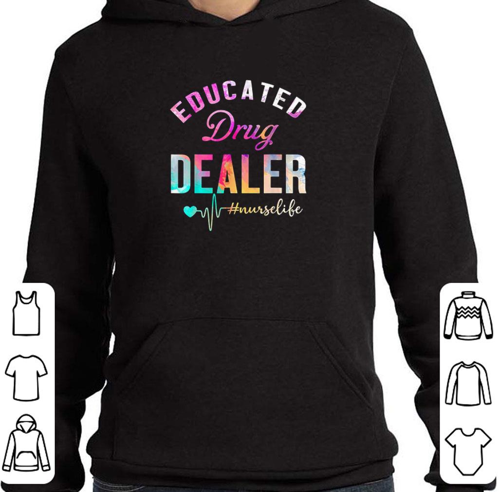 Funny Educated drug dealer #nurselife shirt