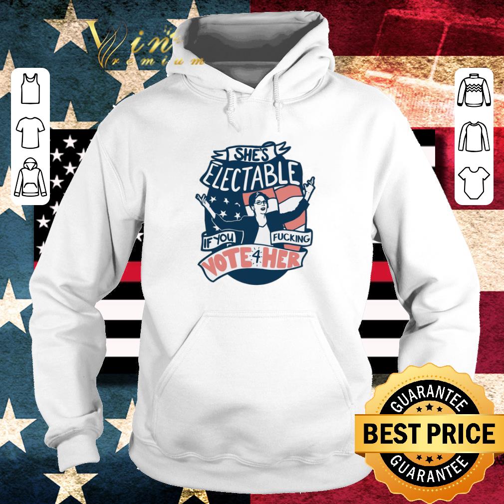 Funny She’s Electable If You Fucking Vote For Her Elizabeth Warren shirt 6 Funny She’s Electable If You Fucking Vote For Her Elizabeth Warren shirt
