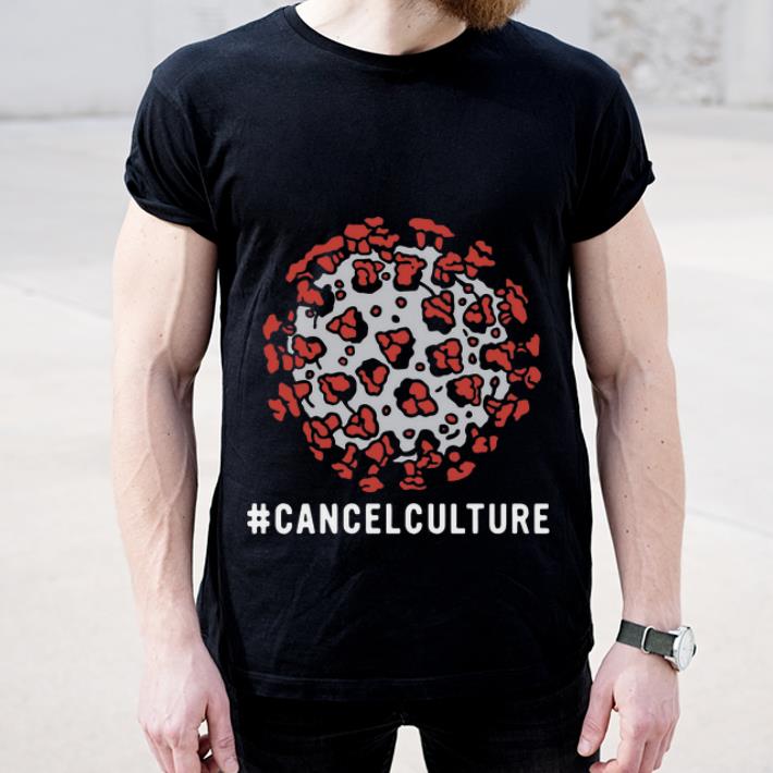 Great Coronavirus Cancel Culture shirt