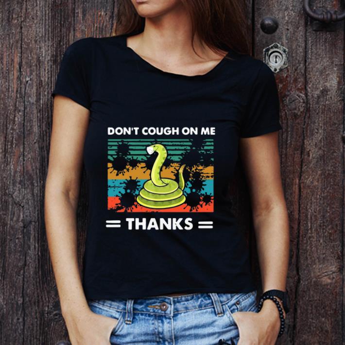 Great Vintage Don’t Cough On Me Thanks Snake Coronavirus shirt 3 Great Vintage Don’t Cough On Me Thanks Snake Coronavirus shirt 3