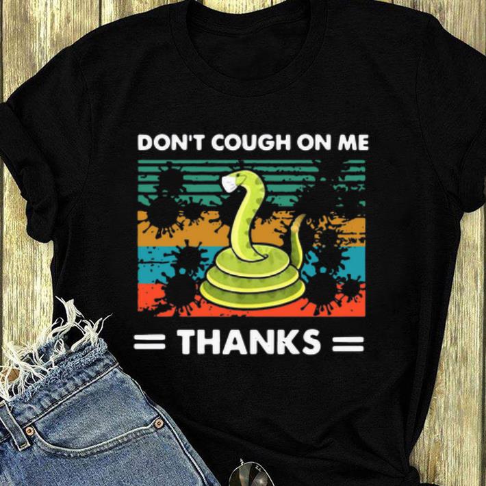 Great Vintage Don’t Cough On Me Thanks Snake Coronavirus shirt 6 Great Vintage Don’t Cough On Me Thanks Snake Coronavirus shirt