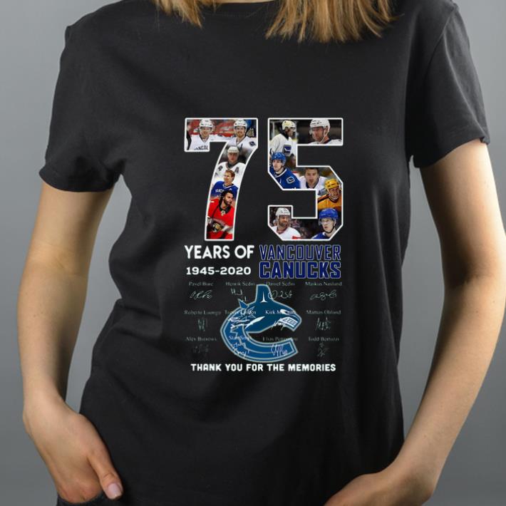Hot 75 Years Of 1945 2020 Vancouver Canucks Thank You For The Memories Signatures shirt