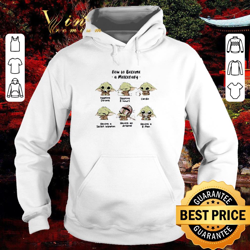 Hot Baby Yoda How To Become A Mercenary Star Wars shirt