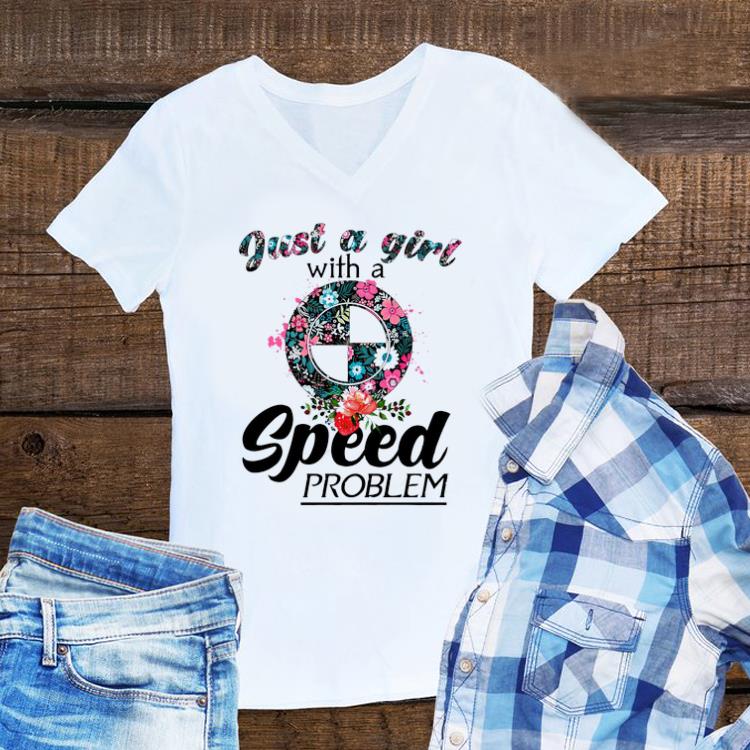 Hot Floral Just A Girl With A Bmw Speed Problem shirt