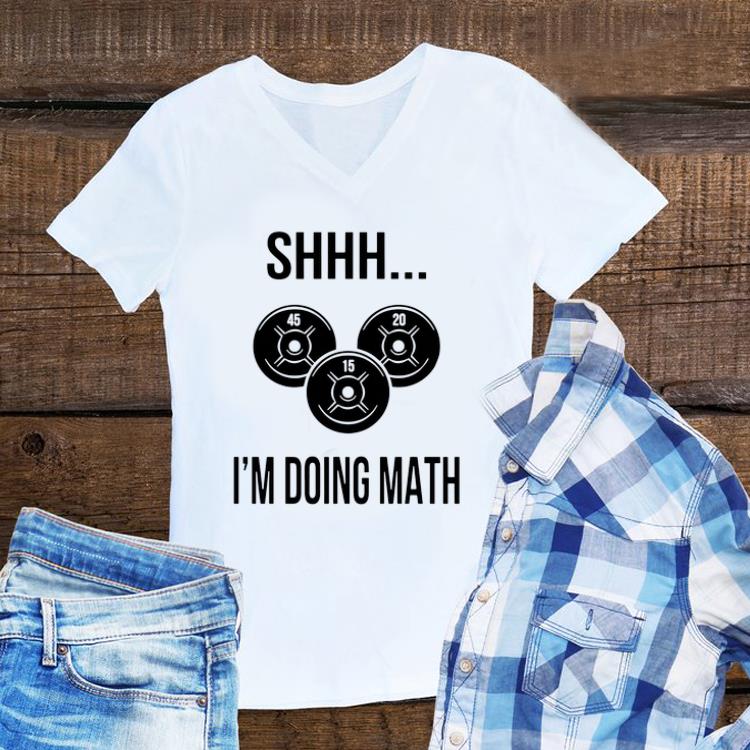 Hot Shhh I’m Doing Math shirt