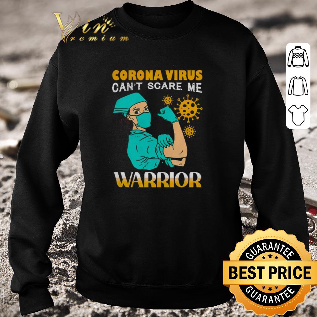 Hot Strong nurse Corona Virus can’t scare me warrior shirt 6 Hot Strong nurse Corona Virus can’t scare me warrior shirt