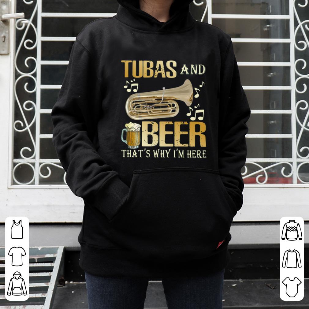 Hot Tubas And Beer That’s Why I’m Here shirt