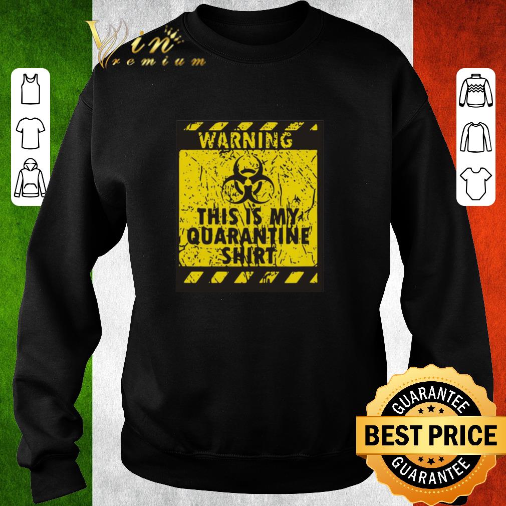 Hot Warning This is My Quarantine Corona shirt