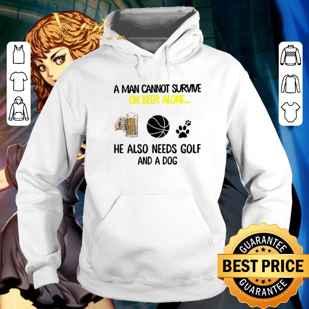 Nice A man cannot survive on beer alone he also needs basketball and a dog paw shirt 6 Nice A man cannot survive on beer alone he also needs basketball and a dog paw shirt