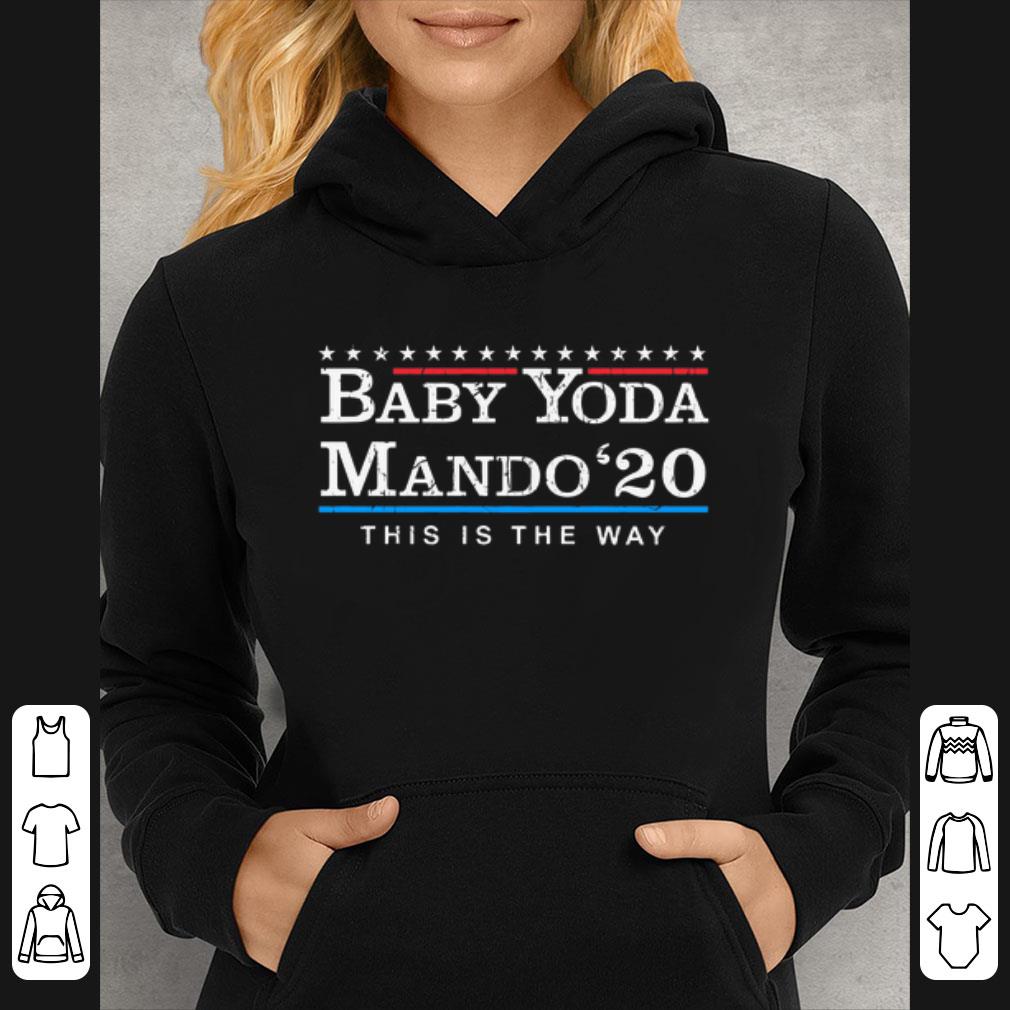 Nice Baby Yoda Mando '20 This Is The Way shirt