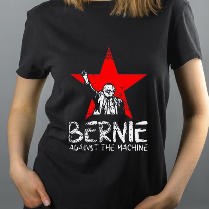 Nice Bernie Sanders Against The Machine shirt