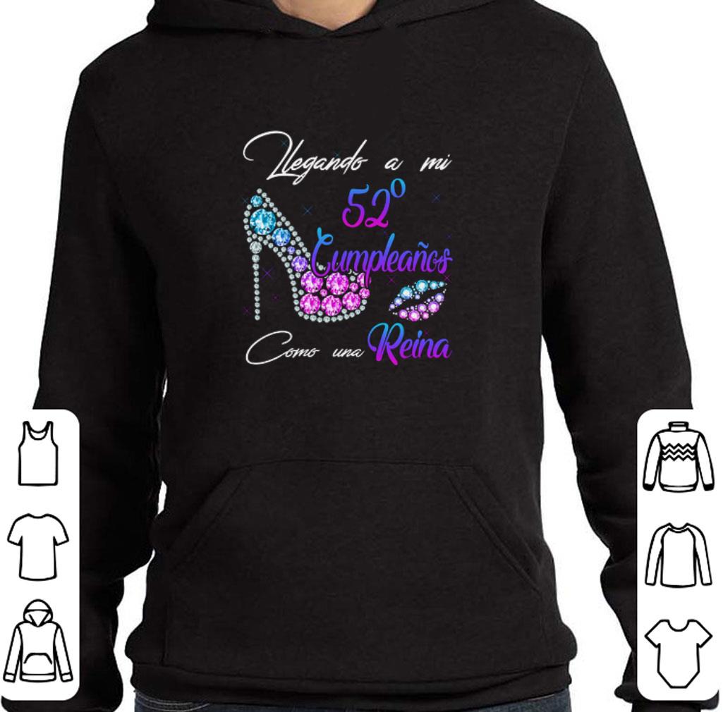Nice Legando A Mi 52 Cumpleanos Como Una Reina shirt 6 Nice Legando A Mi 52 Cumpleanos Como Una Reina shirt