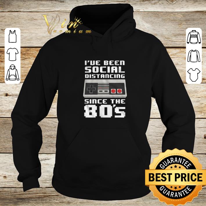 Nintendo controller i've been social distancing since the 80's shirt