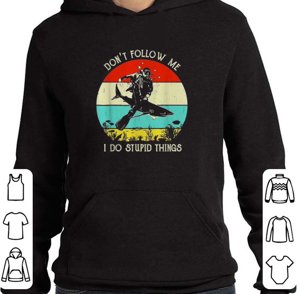 Official Don't follow me I do stupid things Scuba diving sharks vintage shirt