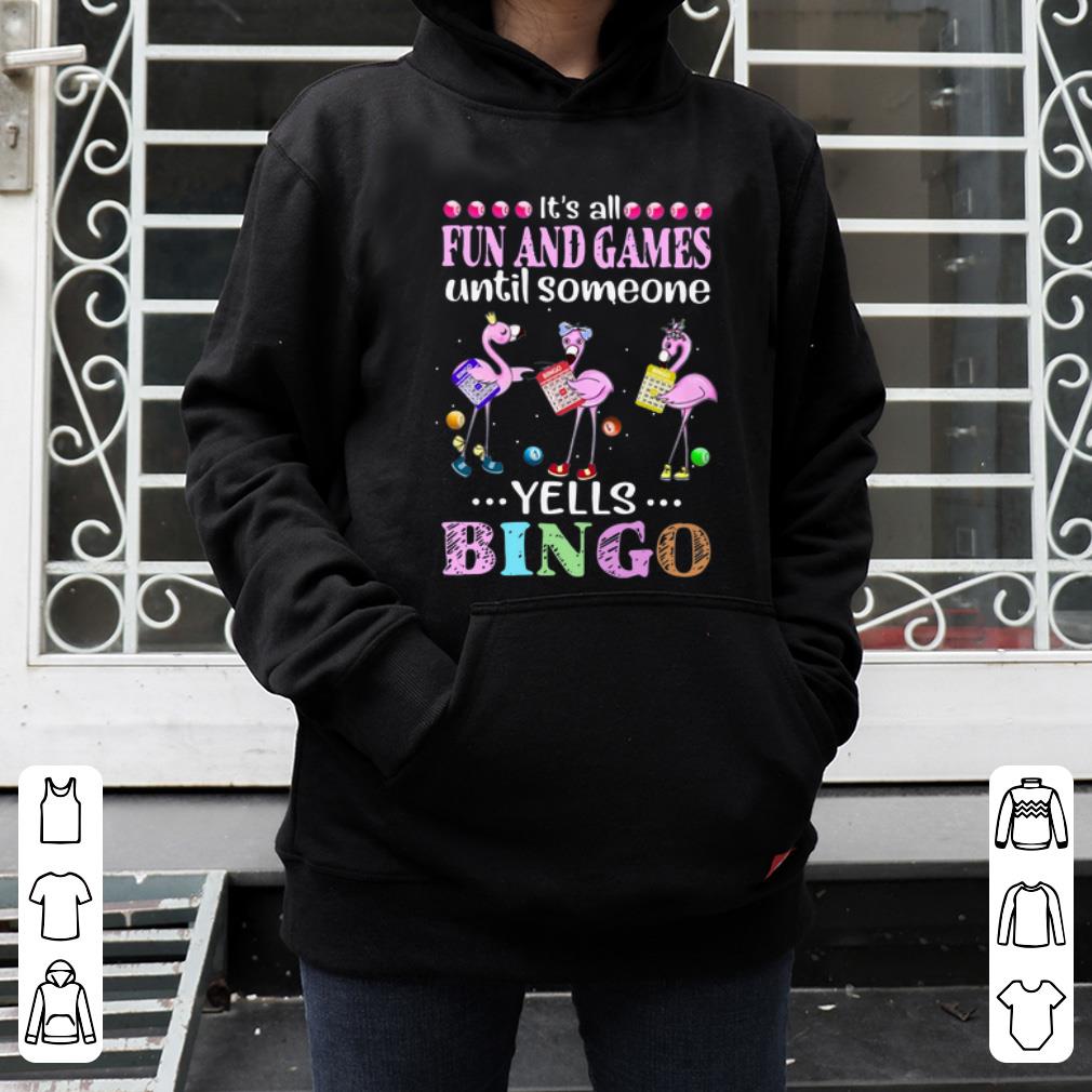 Official It’s All Fun And Games Until Someone Yells Bingo Flamingo shirt