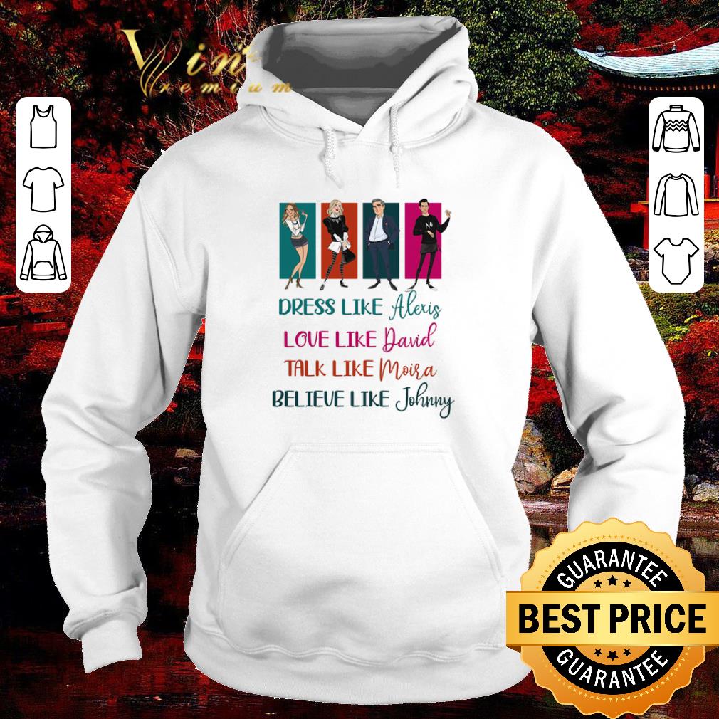 Official Schitt's Creek Dress like Alexis love like David Moira Johnny shirt