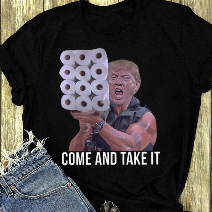 Original Covid-19 Donald Trump Come And Take It shirt