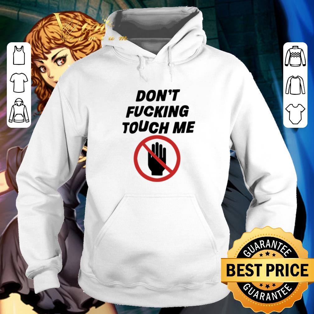 Original Don’t fucking touch me Coronavirus shirt