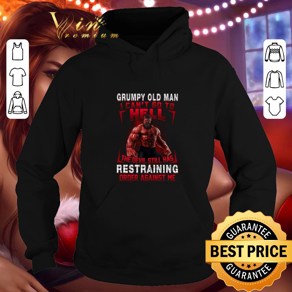 Original Hulk Grumpy old man I can’t go to hell the devil still has restraining shirt
