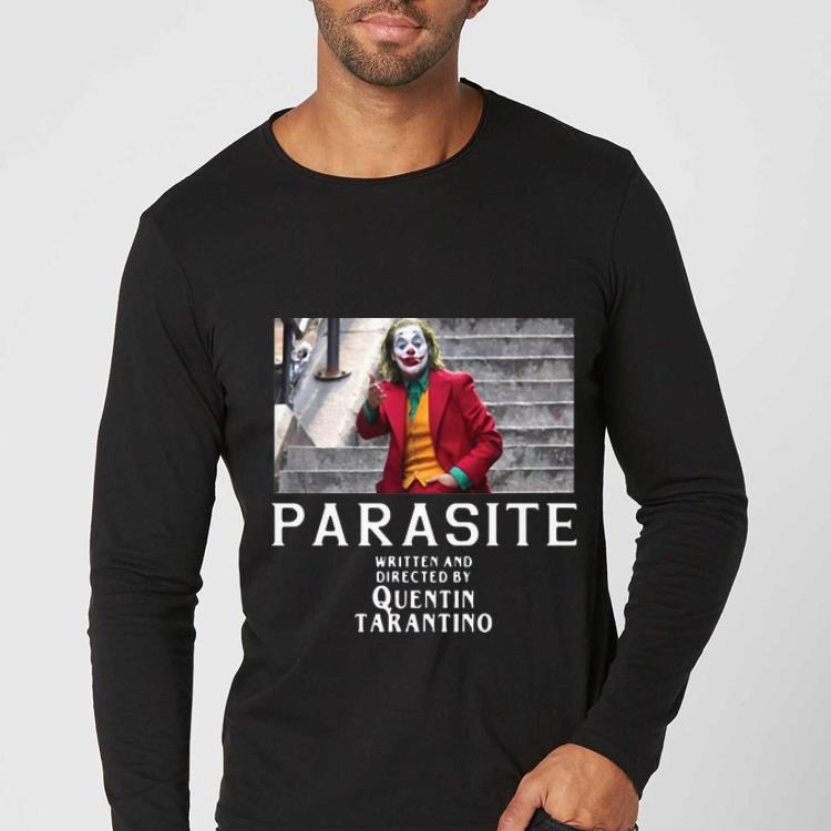 Original Joker Parasite Written And Directed By Quentin Tarantino shirt