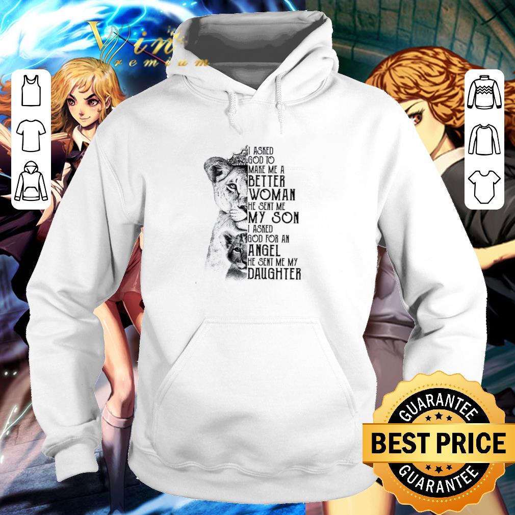 Original Lions i asked god to make me a better woman he sent me my son shirt