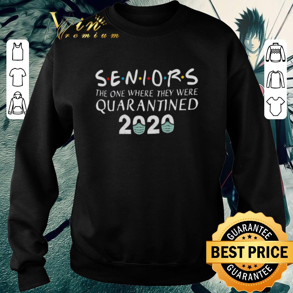Original Seniors The One Where They Were Quarantined 2020 Coronavirus shirt