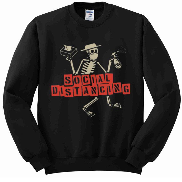 Original Skeleton Social Distancing Stay At Home shirt