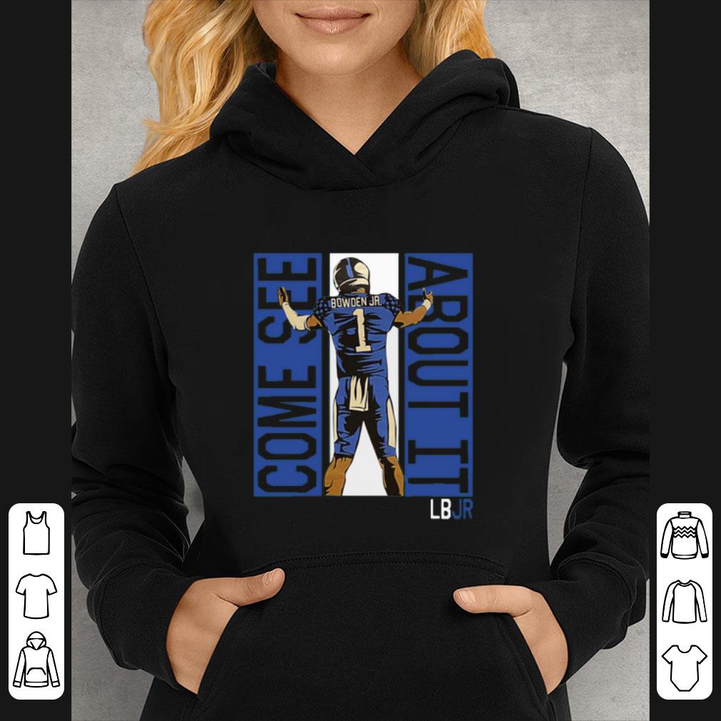Premium Bowden JR Come See About It LBJR shirt
