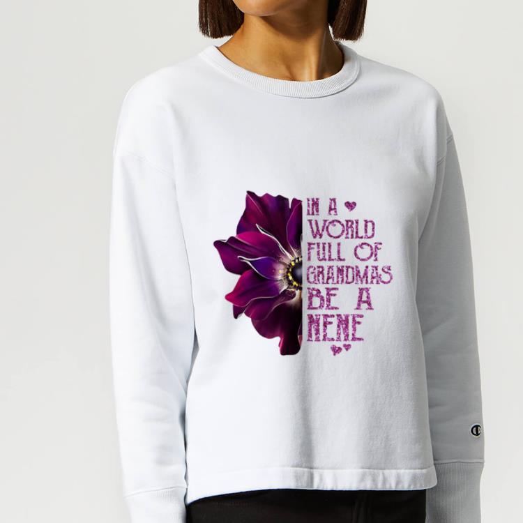 Pretty Anemone flower in a world full of grandmas be a Nen shirt