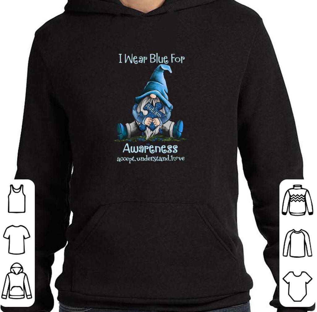 Pretty Gnome i wear blue for Autism Awareness accept understand love shirt