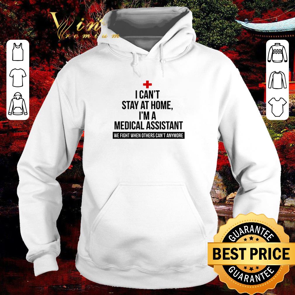 Pretty I can’t stay at home i’m a medical assistant we fight when other shirt 6 Pretty I can’t stay at home i’m a medical assistant we fight when other shirt