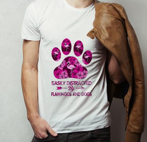 Top Easily Distracted By Flamingos And Dogs shirt