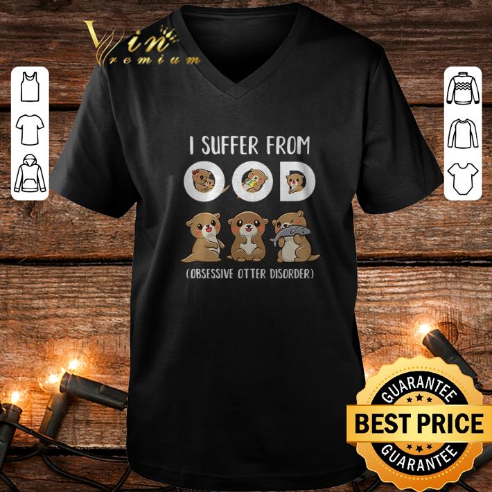 Top I suffer from ood obsessive otter disorder shirt 6 Top I suffer from ood obsessive otter disorder shirt