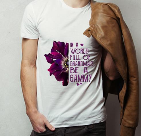 Top In A World Full Of Grandmas Be A Grammy Anemone Flower shirt