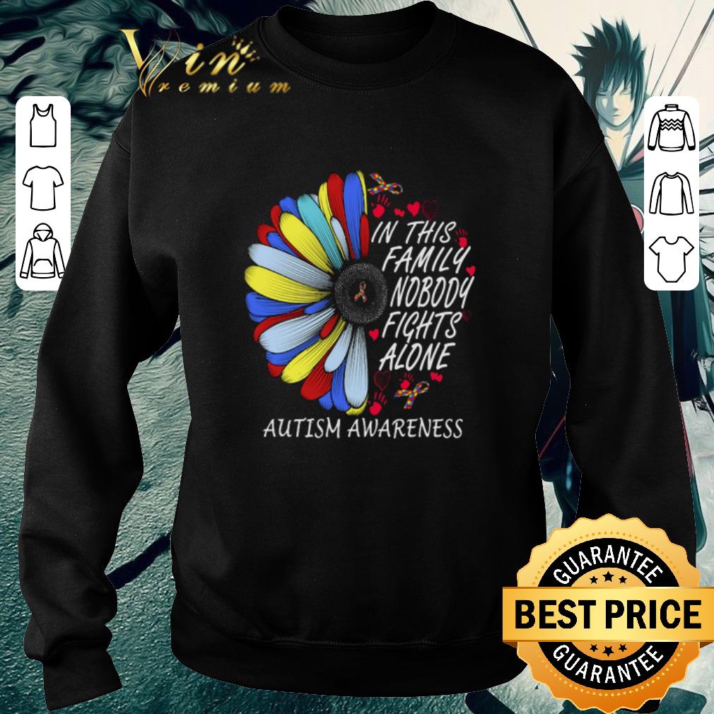 Top In this family nobody fights alone Autism Awareness flower shirt 6 Top In this family nobody fights alone Autism Awareness flower shirt