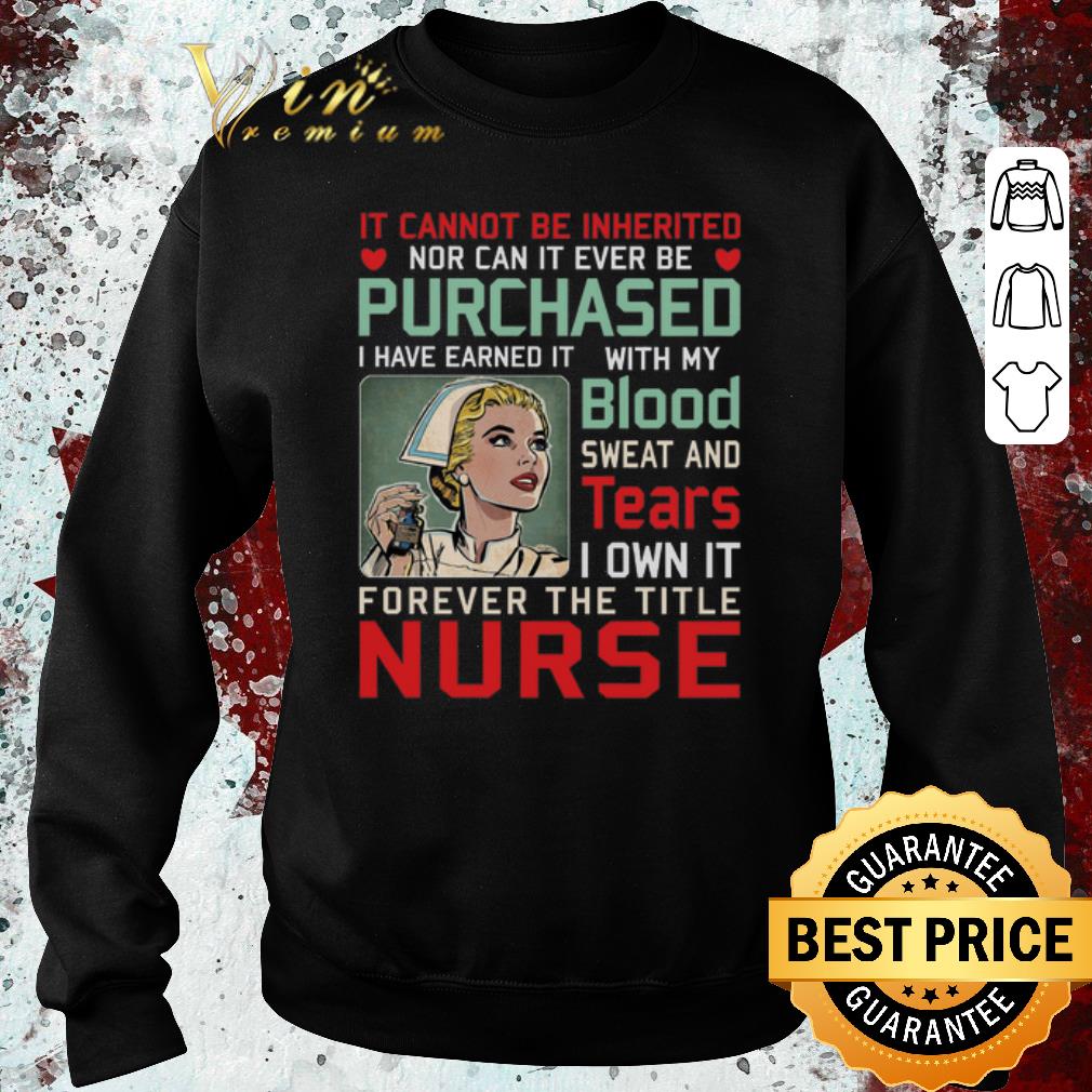 Awesome It Cannot Be Inherited Nor Can It Ever Be Purchsed I Have Earned It With Mu Blood shirt 6 Awesome It Cannot Be Inherited Nor Can It Ever Be Purchsed I Have Earned It With Mu Blood shirt