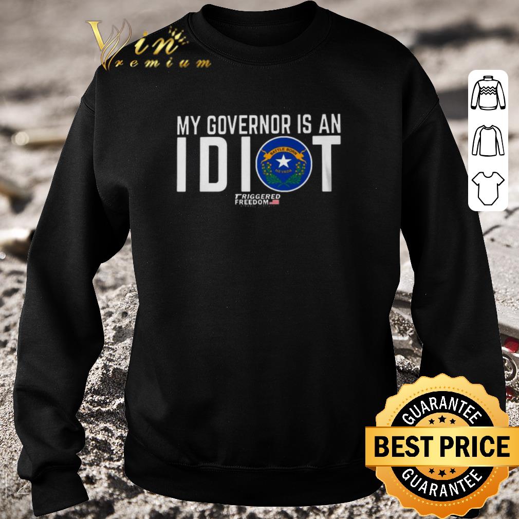 Awesome My Governor Is An Idiot Nevada State Flag Friggered Freedom shirt