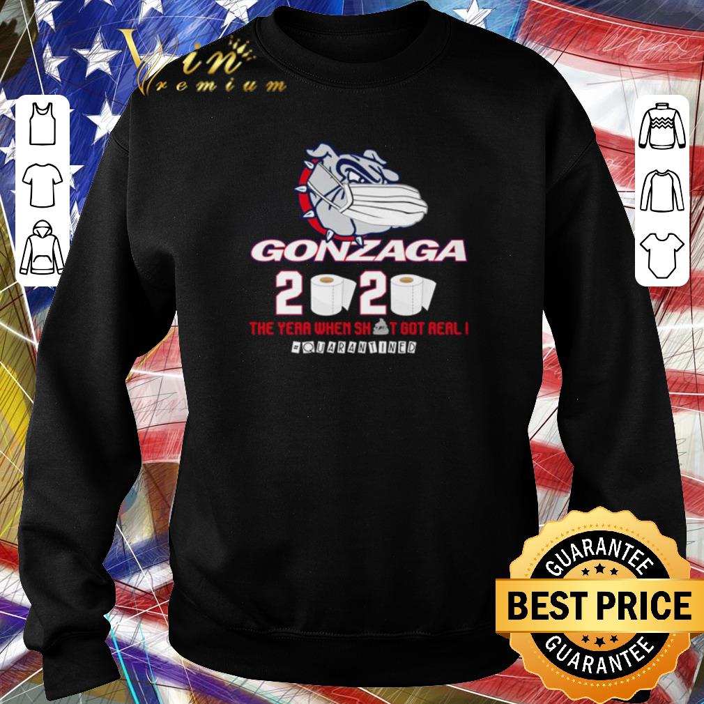 Funny Gonzaga Bulldogs 2020 the year when shit got real quarantined Coronavirus shirt
