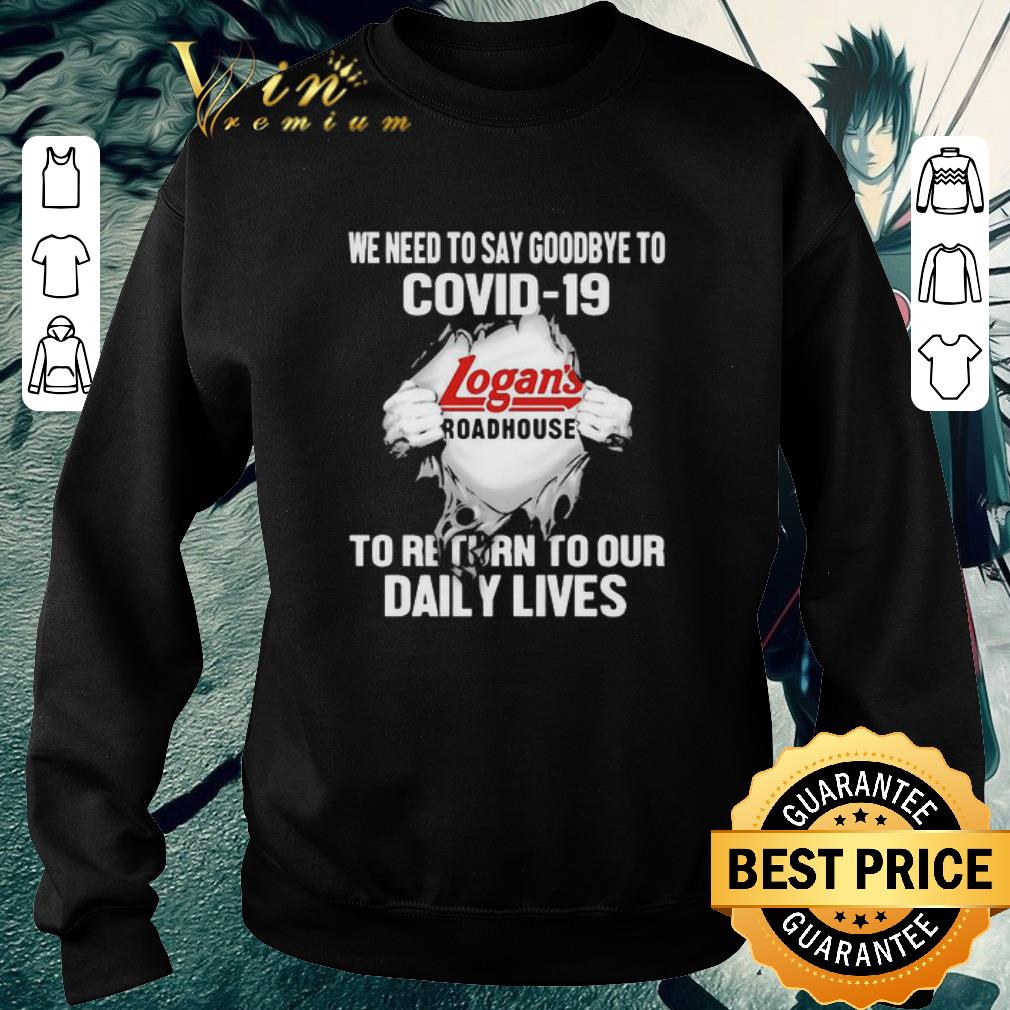 Funny Logan's Roadhouse we need to say goodbye to Covid-19 shirt 6 Funny Logan's Roadhouse we need to say goodbye to Covid-19 shirt