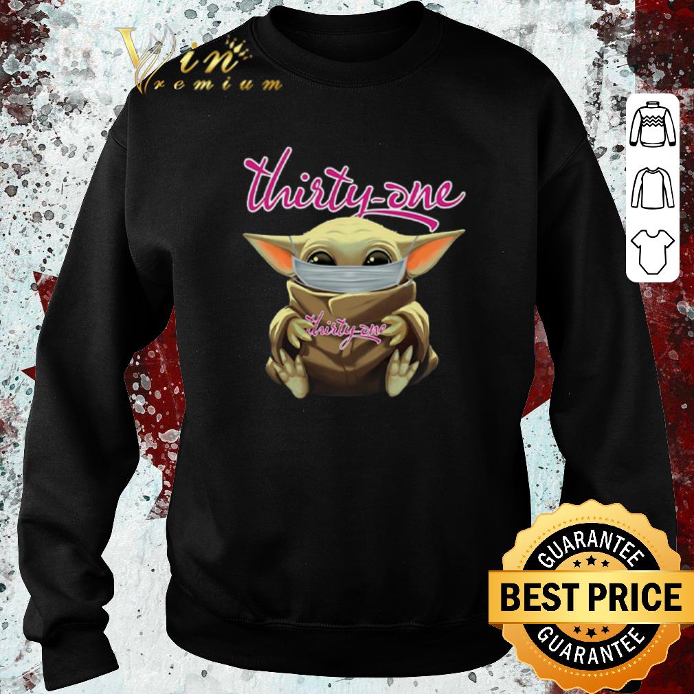 Hot Baby Yoda Face Mask Thirty One shirt