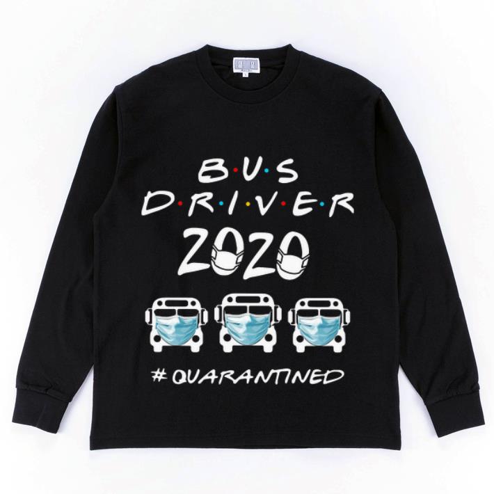 Hot Bus Driver 2020 #Quarantined Covid-19 shirt