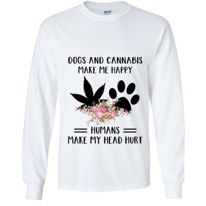 Hot Dogs And Cannabis Make Me Happy Humans Make My Head Hurt Floral shirt