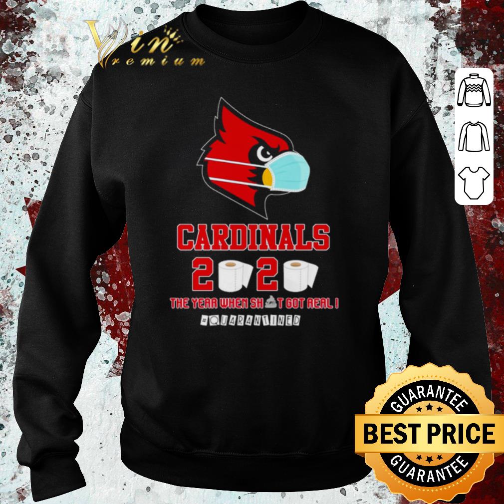 Hot Louisville Cardinals the year when shit got real #quarantined shirt 6 Hot Louisville Cardinals the year when shit got real #quarantined shirt