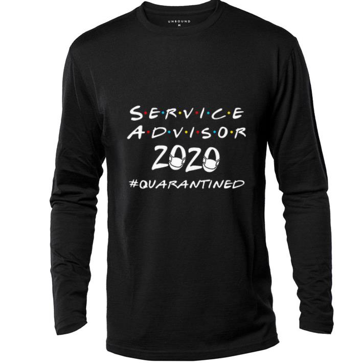 Hot Service Advisor 2020 #Quarantined Covid-19 shirt