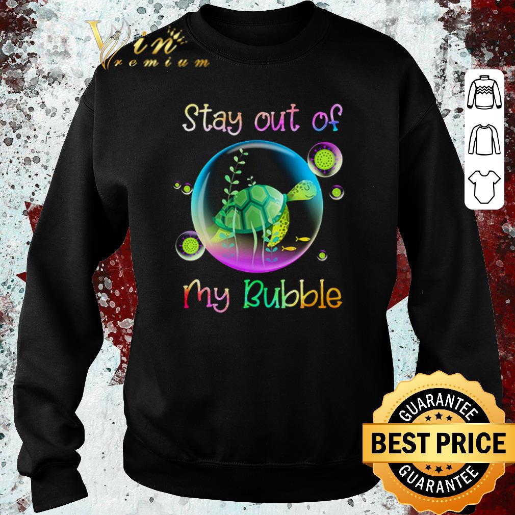 Hot Turtle Stay Out Of My Bubble Coronavirus shirt